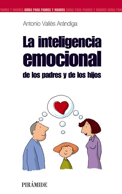 INTELIGENCIA EMOCIONAL DE LOS PADRES Y DE LOS HIJOS | 9788436821697 | VALLES ARANDIGA,ANTONIO