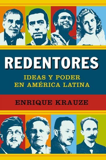 REDENTORES. IDEAS Y PODER EN AMERICA LATINA | 9788499921235 | KRAUZE,ENRIQUE