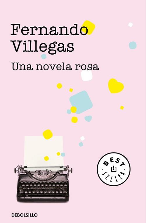 UNA NOVELA ROSA | 9788490628508 | VILLEGAS,FERNANDO