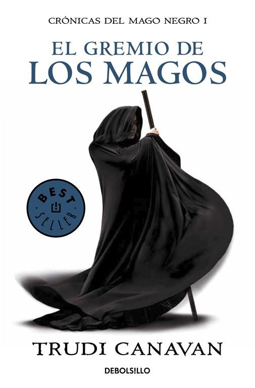 GREMIO DE LOS MAGOS. CRONICAS DEL MAGO NEGRO 1 | 9788499891149 | CANAVAN,TRUDI