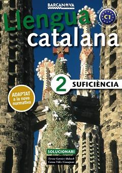 LLENGUA CATALANA NIVEL SUFICIÈNCIA 2. SOLUCIONARI | 9788448943646 | GARCIA BALASCH, TERESA/VILÀ COMAJOAN, CARME