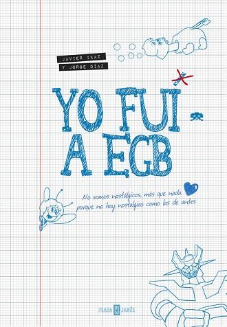 YO FUI A EGB | 9788401346712 | DIAZ,JORGE IKAZ,JAVIER