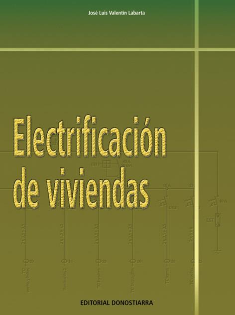 ELECTRIFICACION DE VIVIENDAS | 9788470633188 | VALENTIN LABARTA,JOSE LUI