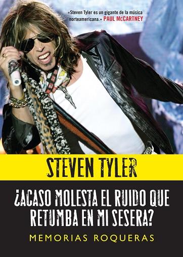 ACASO MOLESTA EL RUIDO QUE RETUMBA EN MI SESERA? MEMORIAS ROQUERAS | 9788415996422 | TYLER,STEVEN