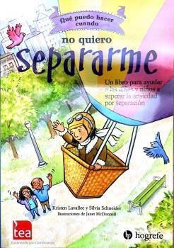 QUÉ PUEDO HACER CUANDO NO QUIERO SEPARARME | 9788418745041 | KRISTEN LAVALLE Y SILVIA SCHNEIDER. JANET MCDONNELL (ILUST.)