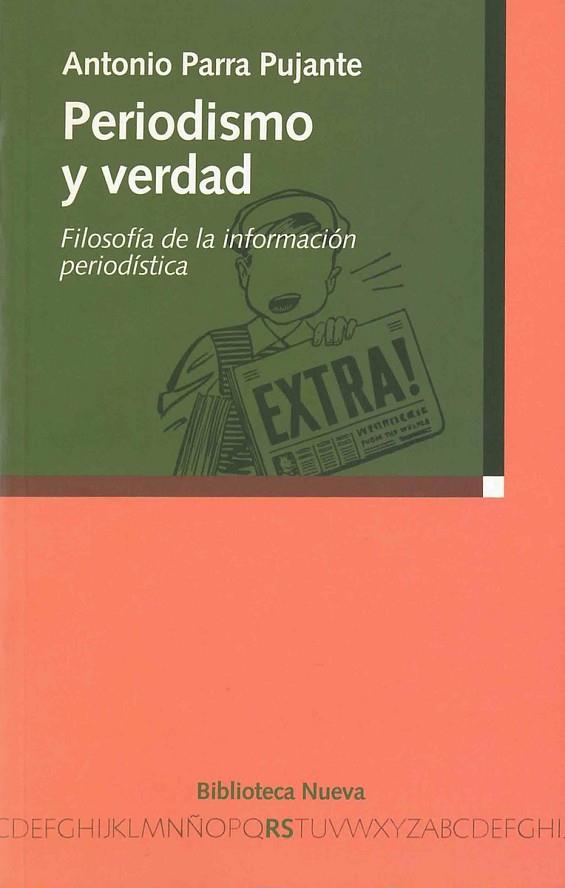 PERIODISMO Y VERDAD | 9788497420952 | PARRA PUJANTE,ANTONIO