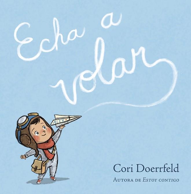 ECHA A VOLAR (VALOR SER UNO MISMO) | 9788448868840 | DOERRFELD, CORI