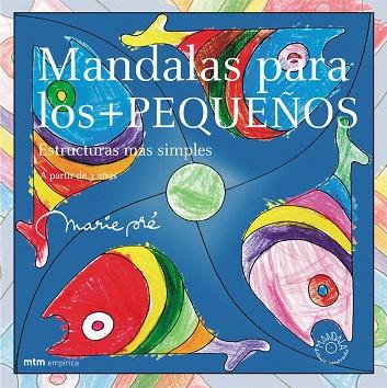 MANDALAS PARA LOS + PEQUEÑOS A PARTIR DE 3 AÑOS | 9788495590756 | PRE,MARIE