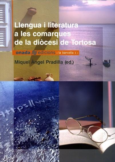 LLENGUA I LITERATURA A LES COMARQUES DE LA DIOCESI DE TORTOSA | 9788493344115 | VARIOS AUTORES