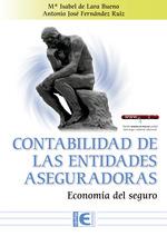 CONTABILIDAD DE LAS ENTIDADES ASEGURADORAS. ECONOMÍA DEL SEGURO | 9788410360006 | DE LARA BUENO, MARÍA ISABEL / FERNÁNDEZ RUÍZ, ANTONIO JOSÉ