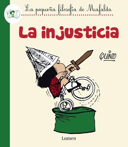 INJUSTICIA. PEQUEÑA FILOSOFIA DE MAFALDA | 9788426401595 | QUINO