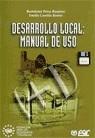 DESARROLLO LOCAL:MANUAL DE USO | 9788473562492 | PEREZ RAMIREZ,BARTOLOME CARRILLO BENITO,EMILIO