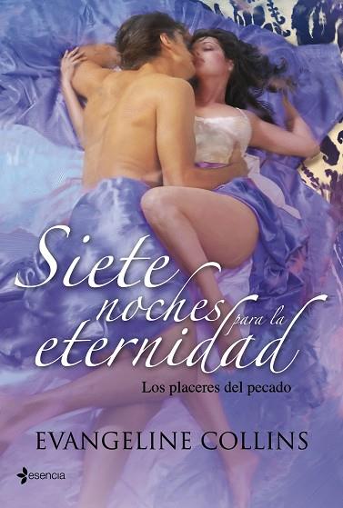 SIETE NOCHES PARA LA ETERNIDAD. LOS PLACERES DEL PECADO | 9788408103714 | COLLINS,EVANGELINE