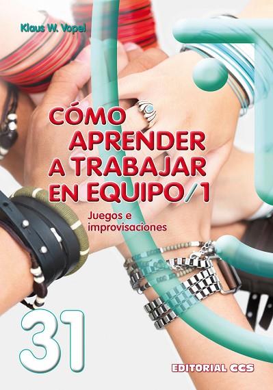 COMO APRENDER A TRABAJAR EN EQUIPO 1. JUEGOS E IMPROVISACIONES | 9788498423211 | VOPEL,KLAUS W.