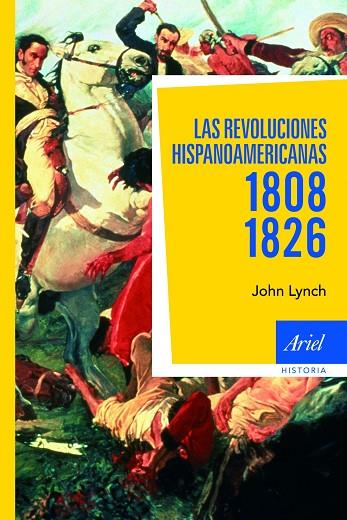 REVOLUCIONES HISPANOAMERICANAS 1808-1826 | 9788434488441 | LYNCH,JOHN