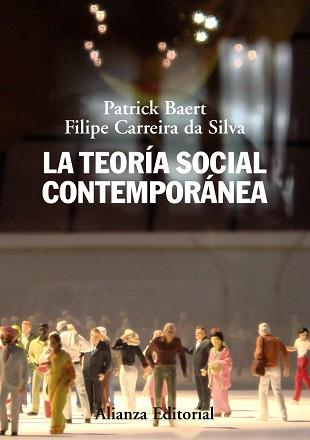 TEORIA SOCIAL CONTEMPORANEA | 9788420663951 | BAERT,PATRICK CARREIRA DA SILVA,FILIPE