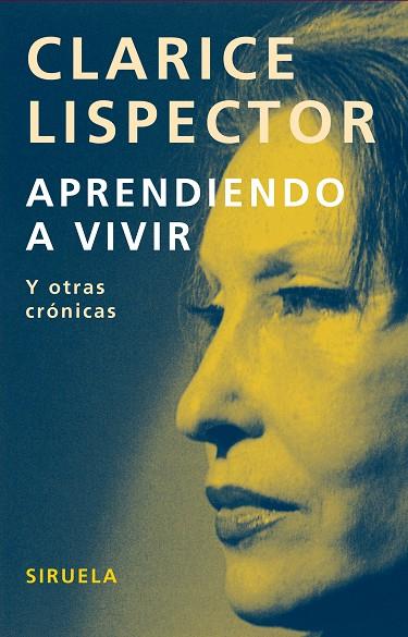 APRENDIENDO A VIVIR Y OTRAS CRONICAS | 9788498411331 | LISPECTOR,CLARICE