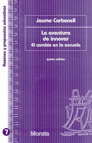 AVENTURA DE INNOVAR. EL CAMBIO EN LA ESCUELA | 9788471124630 | CARBONELL,JAUME