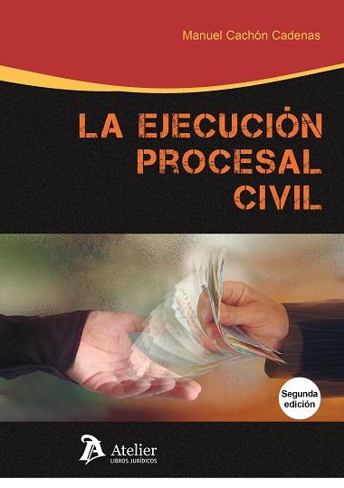 EJECUCIÓN PROCESAL CIVIL | 9788417466145 | MANUEL-JESÚS CACHÓN CADENAS