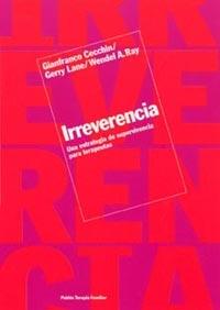 IRREVERENCIA ESTRATEGIA DE SUPERVIVENCIA PARA TERAPEUTAS | 9788449313042 | CECCHIN,GIANFRANCO LANE,GERRY RAY,WENDEL