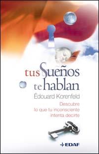 TUS SUEÑOS TE HABLAN | 9788441418783 | KORENFELD,EDOUARD