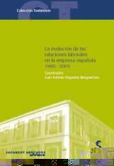 EVOLUCION DE LAS RELACIONES LABORALES EN LA EMPRESA ESPAÑOLA 1980-2005 | 9788493475918 | SAGARDOY BEGOECHEA,JUAN A