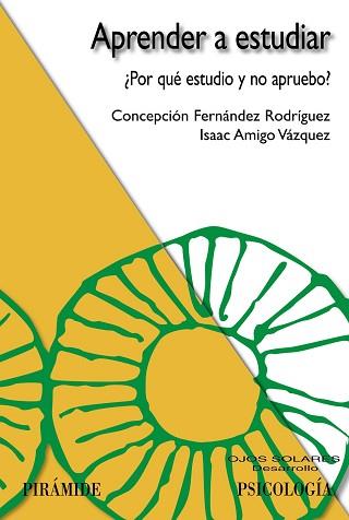 APRENDER A ESTUDIAR. POR QUE ESTUDIO Y NO APRUEBO? | 9788436821369 | AMIGO VAZQUEZ,ISAAC FERNANDEZ RODRIGUEZ,CONCEPCION