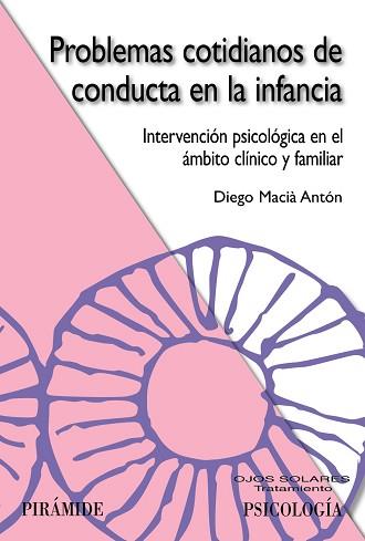 PROBLEMAS COTIDIANOS DE CONDUCTA EN LA INFANCIA | 9788436821345 | MACIA ANTON,DIEGO