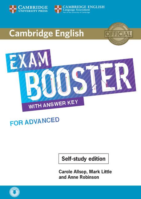 CAMBRIDGE ENGLISH EXAM BOOSTERS. BOOSTER WITH ANSWER. KEY FOR ADVANCED - SELF-ST | 9781108564670 | ALLSOP, CAROLE / LITTLE, MARK / ROBINSON, ANNE