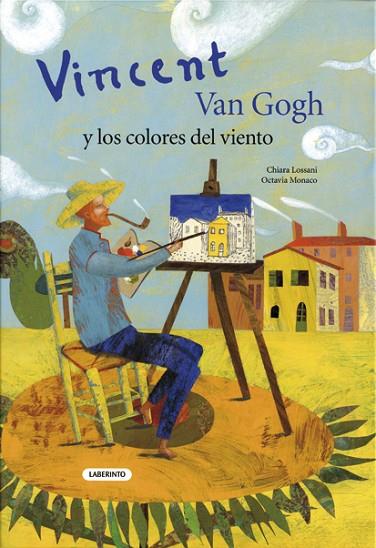 VINCENT VAN GOGH Y LOS COLORES DEL VIENTO | 9788484834885 | MONACO,OCTAVIA LOSSANI,CHIARA