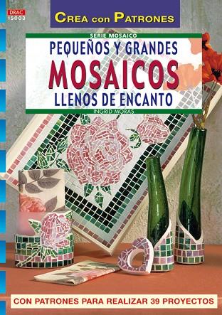 PEQUEÑOS Y GRANDES MOSAICOS LLENOS DE ENCANTO | 9788496365827 | MORAS,INGRID