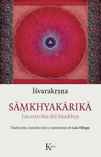 SAMKHYAKARIKA. LAS ESTROFAS DEL SAMKHYA | 9788499884998 | ISVARAKRSNA