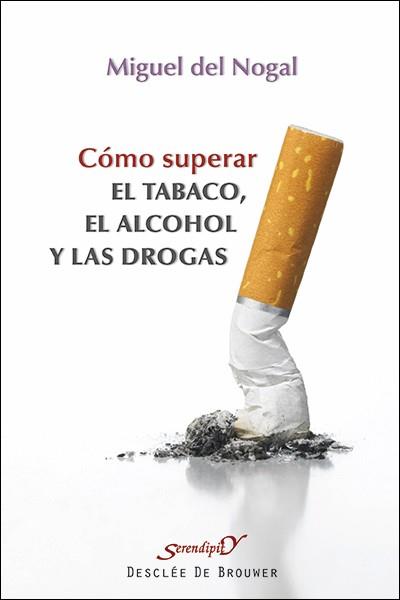 COMO SUPERAR EL TABACO EL ALCOHOL Y LAS DROGAS | 9788433026101 | NOGAL,MIGUEL DEL