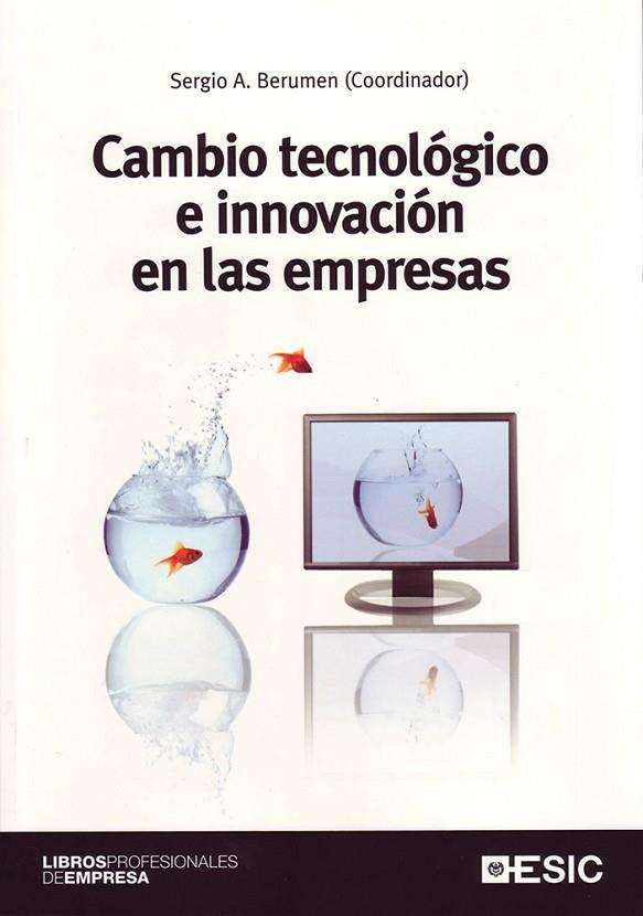 CAMBIO TECNOLOGICO E INNOVACION EN LAS EMPRESAS | 9788473565196 | BERUMEN,SERGIO A.