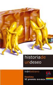 HISTORIA DE UN DESEO (FINALISTA VI PREMIO ODISEA) | 9788495470423 | BABIANO,IVAN