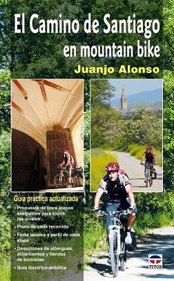 CAMINO DE SANTIAGO EN MOUNTAIN BIKE | 9788479027742 | ALONSO,JUANJO