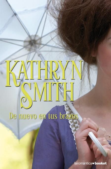 DE NUEVO EN TUS BRAZOS | 9788408081777 | SMITH,KATHRYN