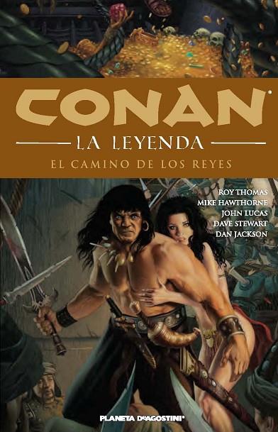 CONAN LA LEYENDA. EL CAMINO DE LOS REYES | 9788468477503 | THOMAS,ROY HAWTHORNE,MIKE LUCAS,JOHN STEWART,DAVE JACKSON,DAN