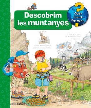 QUè?... DESCOBRIM LES MUNTANYES | 9788416965458 | METZGFR, WOLFGANG/EENF, ANDREA