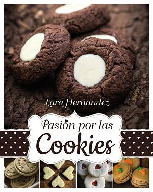 PASION POR LAS COOKIES | 9788441536043 | HERNANDEZ,LARA