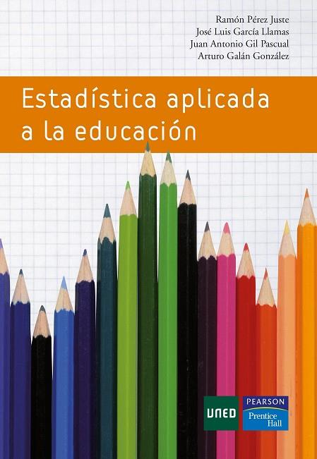 ESTADISTICA APLICADA A LA EDUCACION | 9788483226360 | GIL,JUAN ANTONIO GARCIA,JOSE LUIS PEREZ,RAMON GALAN,ARTURO