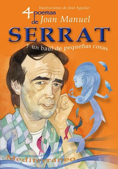 4 POEMAS DE JOAN MANUEL SERRAT Y UN BAUL DE PEQUEÑAS COSAS | 9788493572723 | SERRAT, JOAN MANUEL