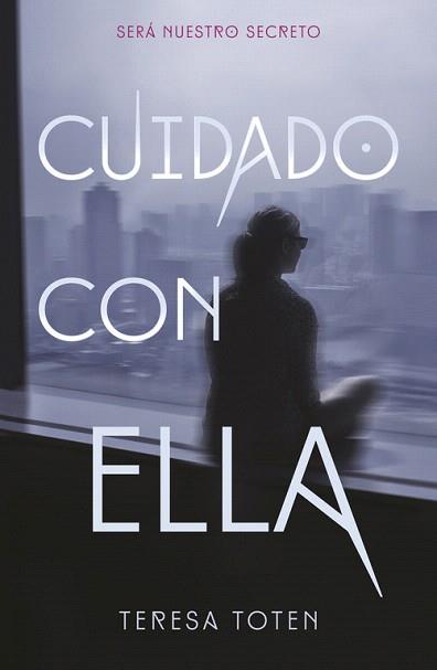 CUIDADO CON ELLA | 9788420485379 | TOTEN, TERESA