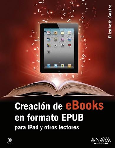 CREACION DE EBOOKS EN FORMATO EPUB PARA IPAD Y OTROS LECTORES | 9788441531758 | CASTRO,ELIZABETH