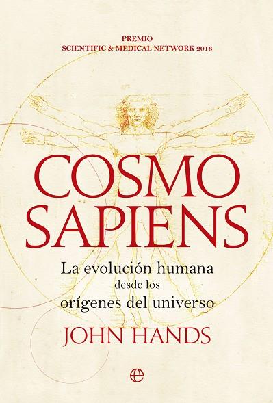 COSMOSAPIENS. LA EVOLUCIÓN HUMANA DESDE LOS ORÍGENES DEL UNIVERSO | 9788413846224 | HANDS, JOHN