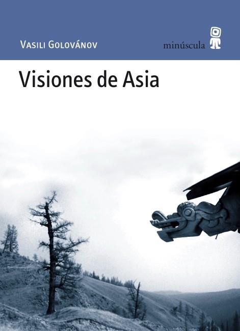 VISIONES DE ASIA | 9788495587633 | GOLOVANOV,VASILI