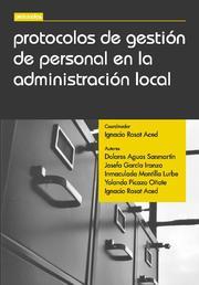 PROTOCOLOS DE GESTION DE PERSONAL EN LA ADMINISTRACION LOCAL | 9788498760545 | ROSAT ACED,IGNACIO