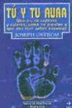 TU Y TU AURA.QUE ES SU ASPECTO Y COLORES COMO SE PERCIBE Y QUE NOS DICE SOBRE NOSOTROS | 9788441410527 | OSTROM,JOSEPH