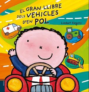 GRAN LLIBRE DELS VEHICLES D,EN POL | 9788447930463 | SLEGERS,LIESBET