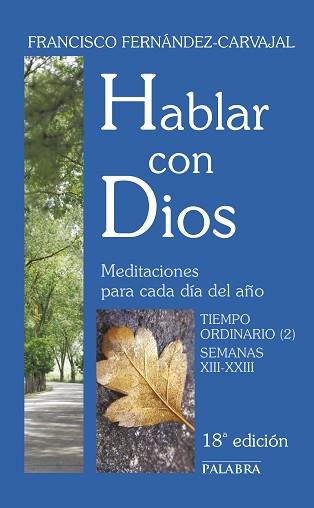 HABLAR CON DIOS 4. TIEMPO ORDINARIO (2). SEMANAS XIII-XXIII | 9788498400410 | FERNÁNDEZ-CARVAJAL, FRANCISCO